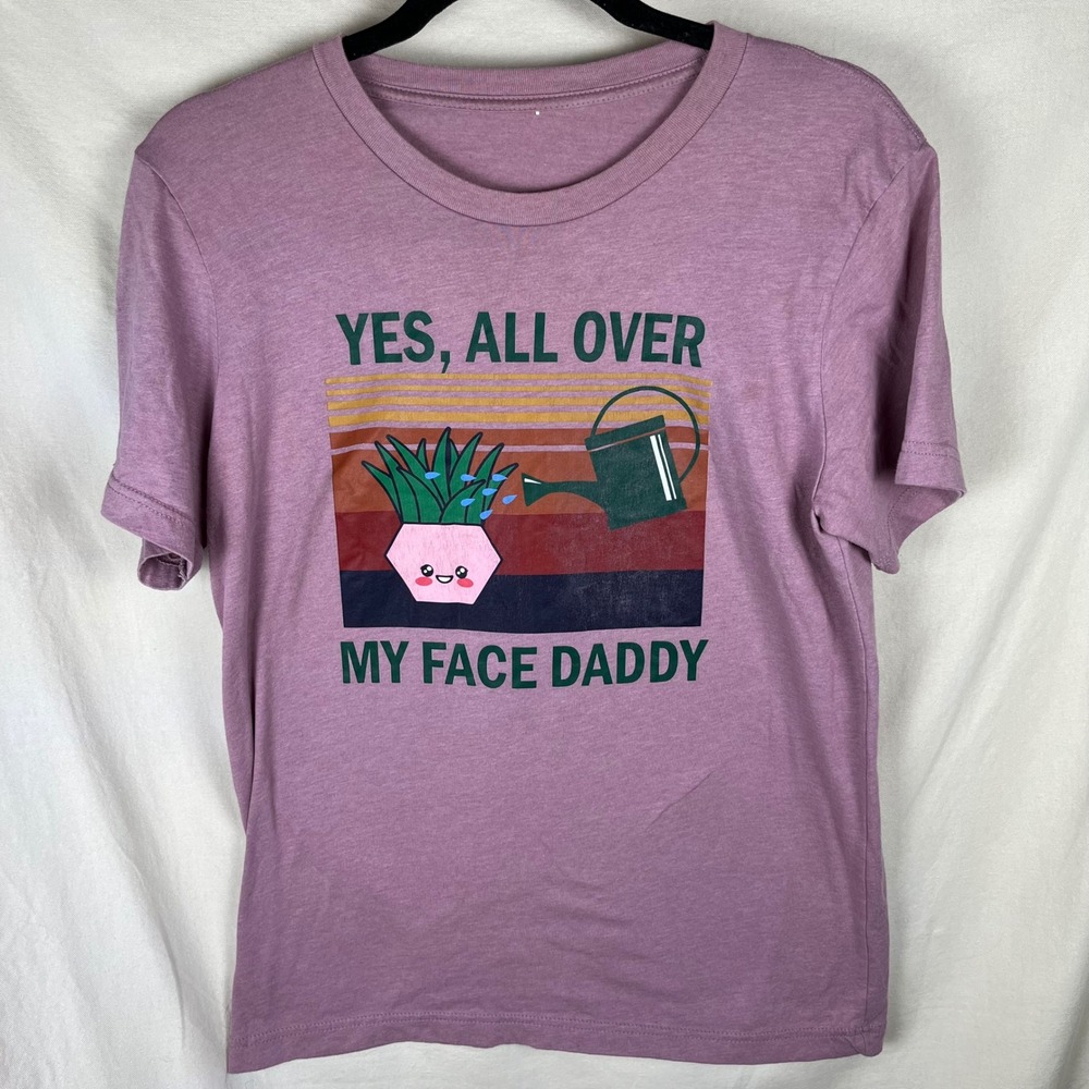 Yes‎ All Over My Face Daddy Plant Graphic T-Shirt Purple Mauve Retro Sunset Tee